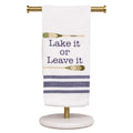 Lake It or Leave It Hand Towel